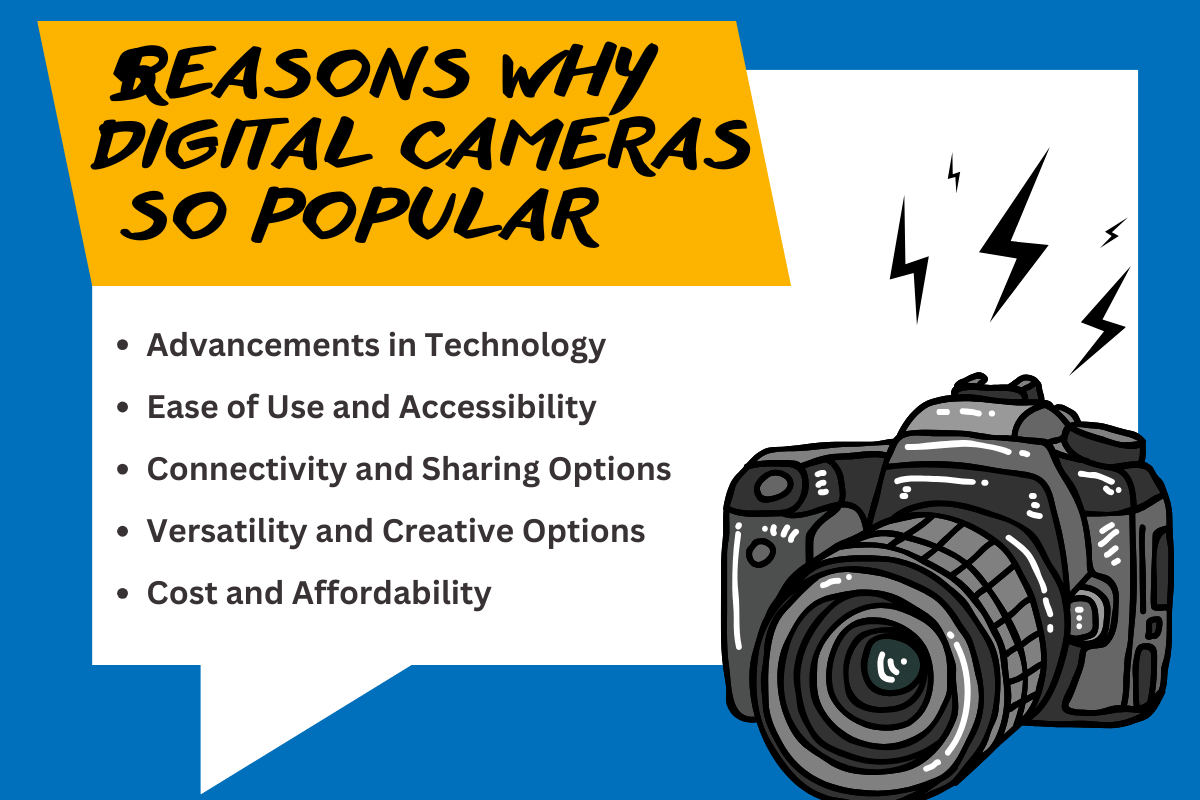 5 Main Reasons Why Digital Cameras Are So Popular